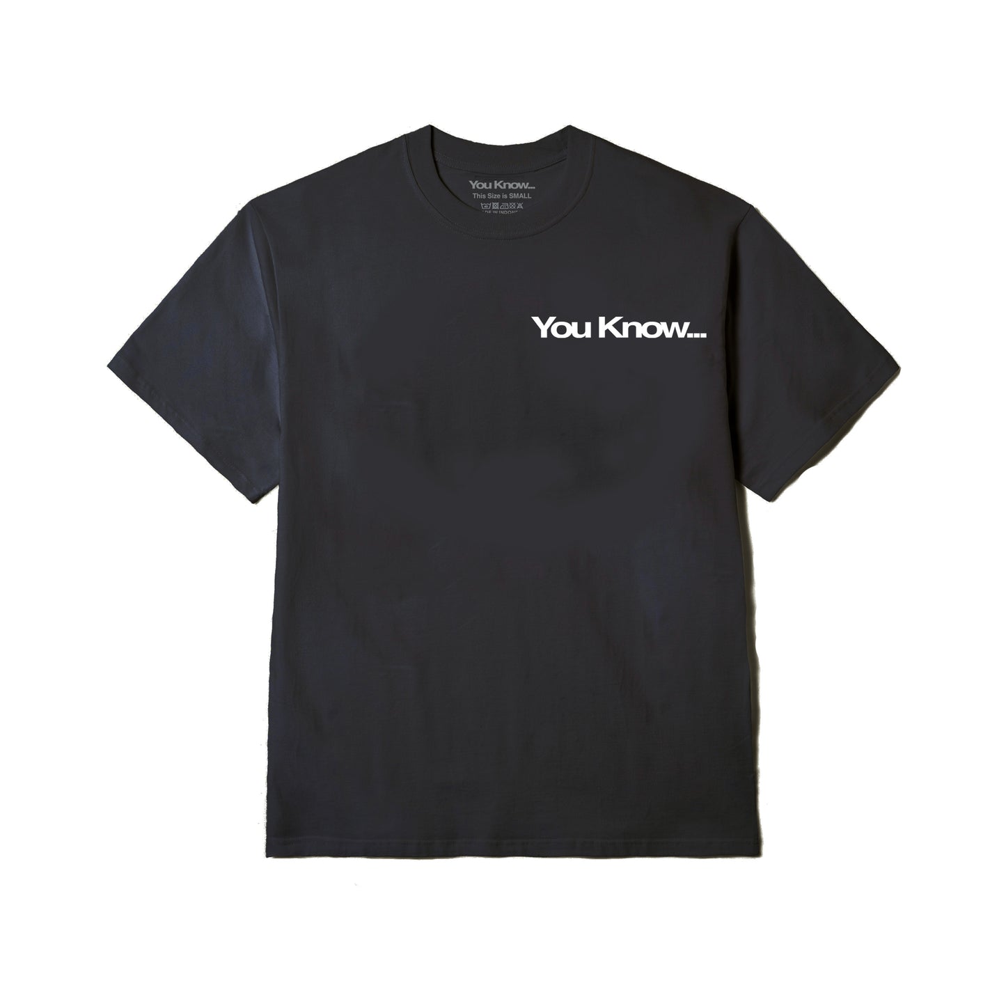 YOU KNOW… BLACK TEE IN WHITE PRINT